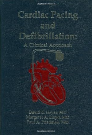 Imagen del vendedor de Cardiac Pacing and Defibrillation: A Clinical Approach a la venta por Reliant Bookstore