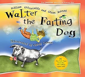 Seller image for Walter the Farting Dog: A Triumphant Toot and Timeless Tale That's Touched Hearts for Decades--A laugh- out-loud funny picture book for sale by ZBK Books