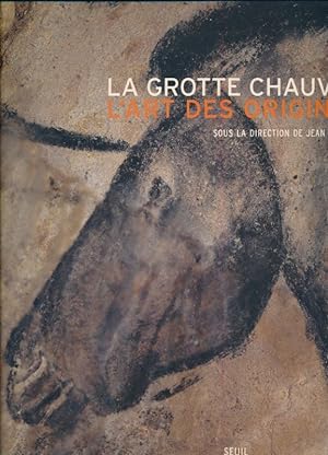 Bild des Verkufers fr La grotte Chauvet. L'art des origines zum Verkauf von LIBRAIRIE GIL-ARTGIL SARL