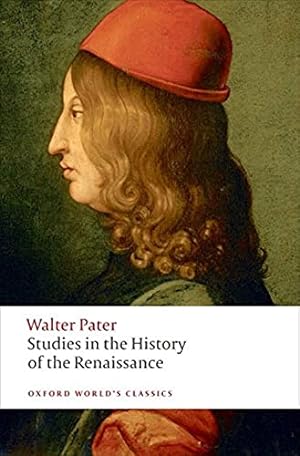 Seller image for Studies in the History of the Renaissance (Oxford World's Classics) for sale by ZBK Books