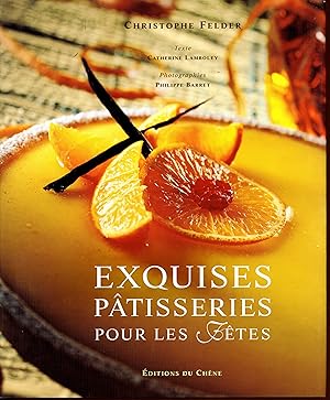 Bild des Verkufers fr Exquises ptisseries pour les ftes zum Verkauf von Bouquinerie Le Fouineur