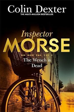 Imagen del vendedor de The Wench is Dead (Inspector Morse Mysteries) a la venta por WeBuyBooks 2