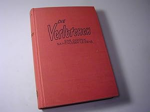 Bild des Verkufers fr Die Verlorenen - Eine Chronik namenlosen Leidens. Zweiter Teil: Flucht aus dem Sowjetparadies 1934 zum Verkauf von Antiquariat Fuchseck