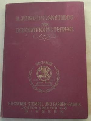 Giessener Stempel- und Farben-Fabrik Joseph Kreuter K.G. Giessen (Hessen). II. Jubiläumskatalog f...