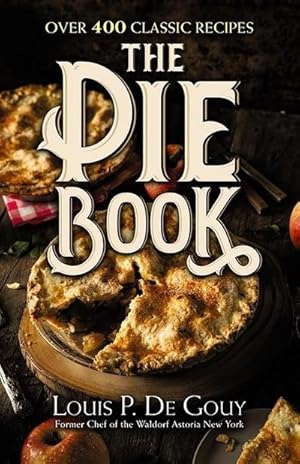 Immagine del venditore per The Pie Book: Over 400 Classic Recipes venduto da AHA-BUCH GmbH