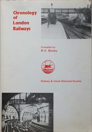 CHRONOLOGY OF LONDON RAILWAYS