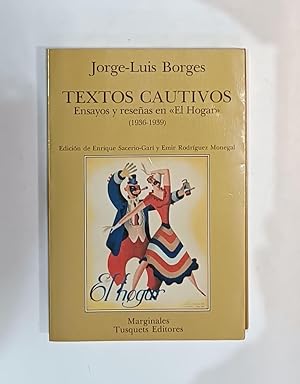 Imagen del vendedor de Textos cautivos. Ensayos y reseas en "El Hogar" (1936-1939). a la venta por ARREBATO LIBROS