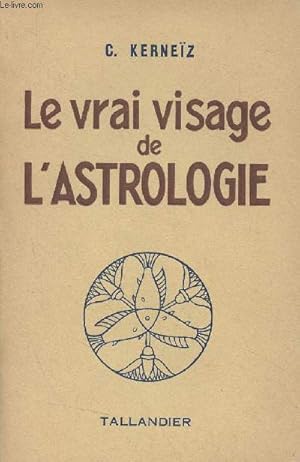 Bild des Verkufers fr Le vrai visage de l'astrologie zum Verkauf von Le-Livre