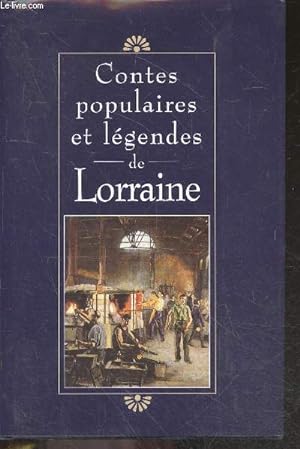 Image du vendeur pour Contes populaires et legendes de Lorraine mis en vente par Le-Livre