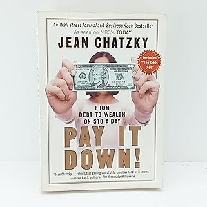 Seller image for Pay It Down!: From Debt to Wealth on $10 a Day for sale by Cat On The Shelf