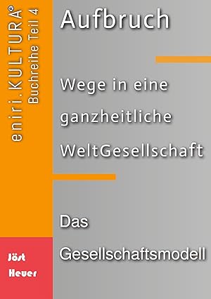 Seller image for Aufbruch - Wege in eine ganzheitliche WeltGesellschaft for sale by moluna