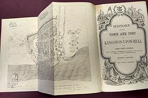 History of the Town and Port of Kingston - Upon - Hull. Second edition.