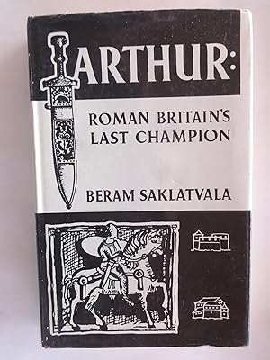 Seller image for Arthur: Roman Britain's Last Champion for sale by crossborderbooks