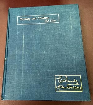 Seller image for Hunting and Stalking the Deer. The Pursuit of Red, Fallow, and Roe Deer in England and Scotland. WIth eight coloured plates, numerous plates in black and white from drawings by the authors. for sale by Bristow & Garland