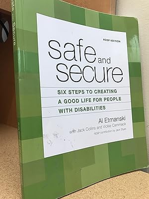 Imagen del vendedor de Safe and Secure. Six Steps to Creating a Good Life for People with Disabilities a la venta por Regent College Bookstore