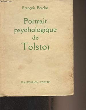 Bild des Verkufers fr Portrait psychologique de Tolsto (De la naissance  la mort) 1828-1910 zum Verkauf von Le-Livre