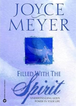 Immagine del venditore per Filled with the Spirit: Understanding God's Power in Your Life venduto da WeBuyBooks
