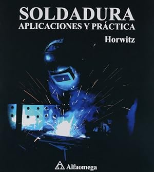Seller image for Soldadura: aplicaciones y practica for sale by LIBRERIA LEA+