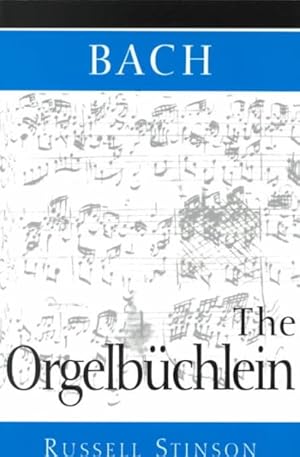 Seller image for Bach : The Orgelbuchlein for sale by GreatBookPricesUK