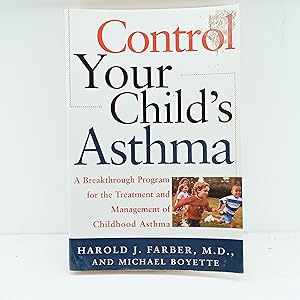 Seller image for Control Your Childs Asthma: A Breakthrough Program for the Treatment and Management of Childhood Asthma for sale by Cat On The Shelf