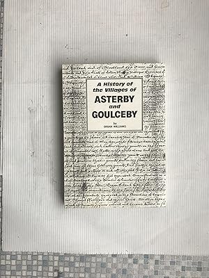 A History of the Villages of Asterby and Goulceby