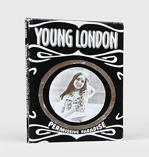 Imagen del vendedor de Young London: Permissive Paradise. Views on the scene; Heather Cremonesi, Robert Bruce. a la venta por Peter Harrington.  ABA/ ILAB.