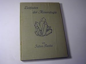 Image du vendeur pour Leitfaden der Mineralogie. Eine Einfhrung in das Verstndnis der Erscheinungen und die Kenntnis der Gebilde des Mineralreichs mis en vente par Antiquariat Fuchseck