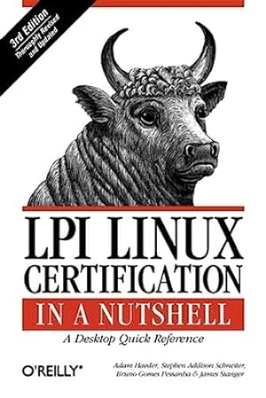 Seller image for LPI Linux Certification in a Nutshell: A Desktop Quick Reference (In a Nutshell (O'Reilly)) for sale by Reliant Bookstore