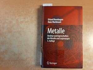 Metalle : Struktur und Eigenschaften der Metalle und Legierungen