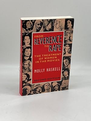 Seller image for From Reverence to Rape The Treatment of Women in the Movies for sale by True Oak Books