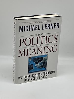 Seller image for The Politics of Meaning Restoring Hope and Possibility in an Age of Cynicism for sale by True Oak Books