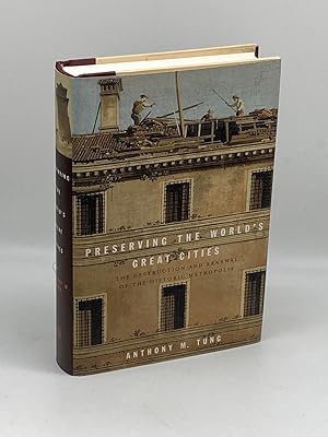 Seller image for Preserving the World's Great Cities The Destruction and Renewal of the Historic Metropolis for sale by True Oak Books