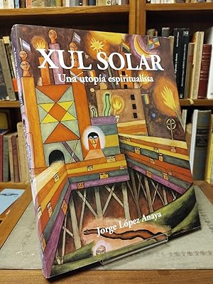 Immagine del venditore per Xul Solar. Una utopa espiritualista. venduto da Libros La Teatral