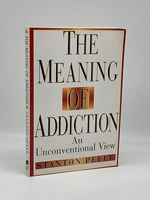 Seller image for The Meaning of Addiction An Unconventional View for sale by True Oak Books