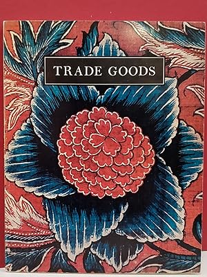 Imagen del vendedor de Trade Goods: A Study of Indian Chintz in the Collection of the Cooper-Hewitt Museum of Decorative Arts and Design Smithsonian Institution a la venta por Moe's Books