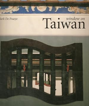 Image du vendeur pour Window on Taiwan: Photographs Mark De Fraeye mis en vente par WeBuyBooks 2