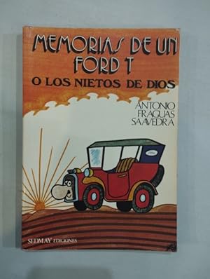 Imagen del vendedor de Memorias de un Ford T o los nietos de Dios a la venta por Saturnlia Llibreria