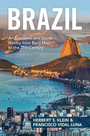 Immagine del venditore per Brazil : An Economic and Social History from Early Man to the 21st Century venduto da GreatBookPrices