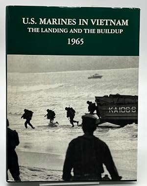 Imagen del vendedor de U. S. Marines in Vietnam: The Landing and the Buildup, 1965 a la venta por Dungeness Books, ABAA