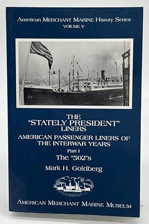 Immagine del venditore per The "stately president" liners: American passenger liners of the interwar years (The American merchant marine history series) venduto da Dungeness Books, ABAA