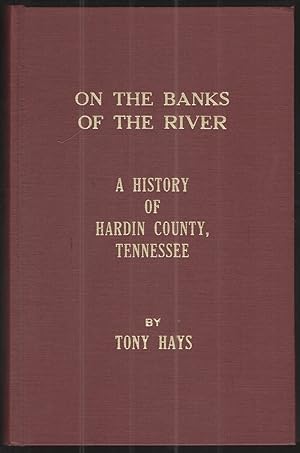 Immagine del venditore per On the Banks of the River A History of Hardin County, Tennessee venduto da Elder's Bookstore