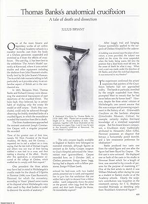 Seller image for Thomas Banks' 1801 Sculpture, Anatomical Crucifixion. An original article from Apollo, International Magazine of the Arts, 1991. for sale by Cosmo Books