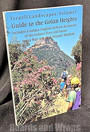 Israeli Landscapes: Volume 1 Guide to the Golan Heights