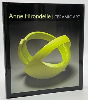 Image du vendeur pour Anne Hirondelle: Ceramic Art (Thomas T. Wilson Series) mis en vente par Dungeness Books, ABAA