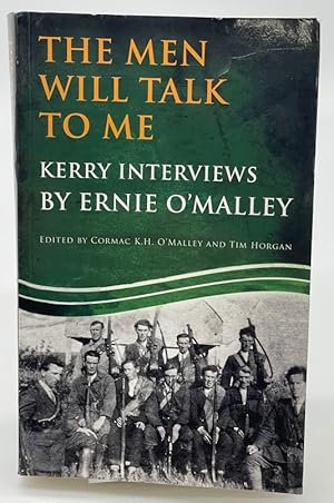 Immagine del venditore per The Men Will Talk to Me (Ernie O'Malley series Kerry): Interviews from Ireland's Fight for Independence venduto da Dungeness Books, ABAA