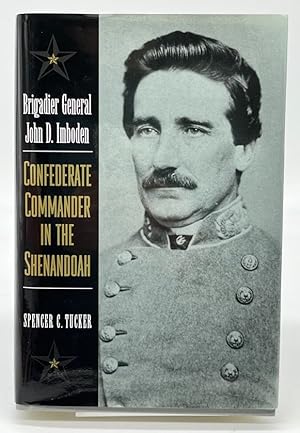Seller image for Brigadier General John D. Imboden: Confederate Commander in the Shenandoah for sale by Dungeness Books, ABAA