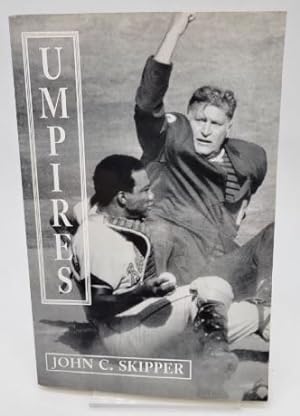 Image du vendeur pour Umpires: Classic Baseball Stories from the Men Who Made the Calls mis en vente par Dungeness Books, ABAA
