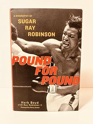 Seller image for Pound For Pound: A Biography of Sugar Ray Robinson [FIRST EDITION, FIRST PRINTING] for sale by Vero Beach Books