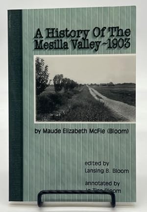 Imagen del vendedor de A History of the Mesilla Valley - 1903 a la venta por Dungeness Books, ABAA