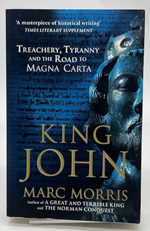 Image du vendeur pour King John: Treachery, Tyranny and the Road to Magna Carta mis en vente par Dungeness Books, ABAA